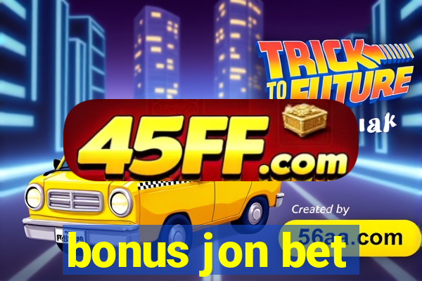 bonus jon bet